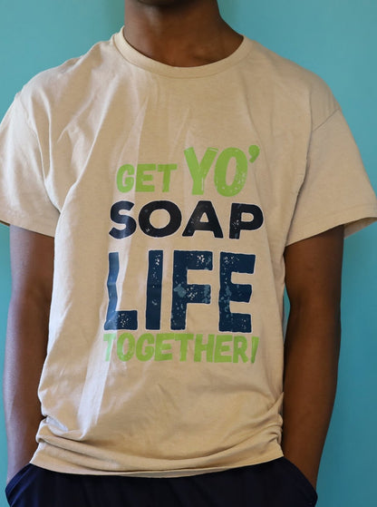 Get Your Soap, Life Together – 100% Heavy Cotton T-Shirt (Available in Navy Blue and Beige)